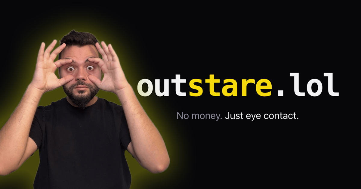 OutBid.lol is pay to win, I made OutStare.lol, it's stare to win. logo